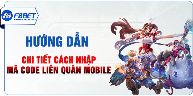 Hướng dẫn chi tiết cách nhập mã code Liên Quân Mobile